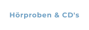 Hörproben & CD's