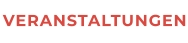 VERANSTALTUNGEN